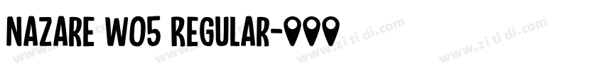 Nazare W05 Regular字体转换